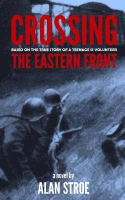 Alan Stroe, Karen Allen - Crossing the Eastern Front, Häftad