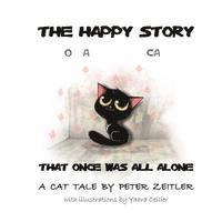 Peter Zeitler - The happy story of a little cat that once was all alone, Häftad. Tillgänglighet: Lägg i varukorg