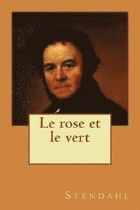 Stendahl, B- Ballin - Le rose et le vert, Häftad