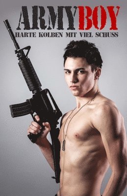 Daniel Castro - Army Boy: Harte Kolben mit viel Schuss, Häftad. Tillgänglighet: Lägg i varukorg