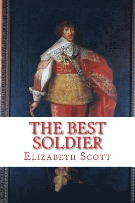 Elizabeth Scott - The Best Soldier: Sir John Hepburn, Marshal of France, Häftad. Tillgänglighet: Lägg i varukorg