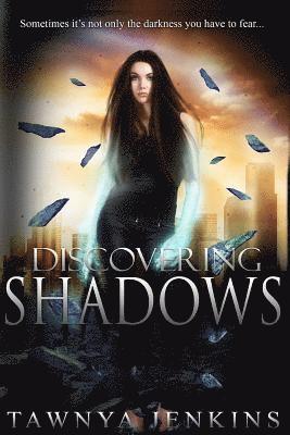 Discovering Shadows