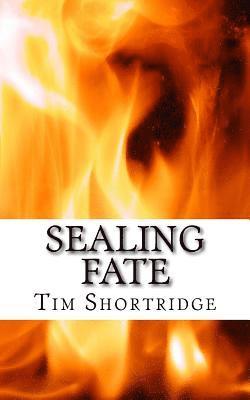 Tim Shortridge - Sealing Fate, Häftad. Tillgänglighet: Lägg i varukorg