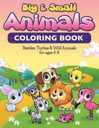 Bowe Packer - Big & Small Animals Coloring Book: Beatles, Turtles & Wild Animals For Ages 4-8, Häftad. Tillgänglighet: Lägg i varukorg