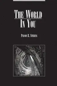 Payson R. Stevens - The World In You, Häftad. Tillgänglighet: Lägg i varukorg