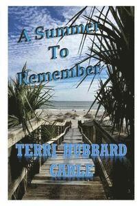 Terri Hubbard Carle - A Summer To Remember, Häftad. Tillgänglighet: Lägg i varukorg