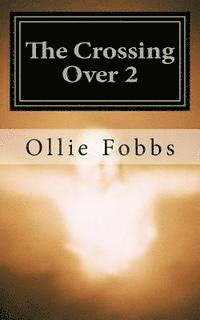 Ollie B. Fobbs Jr - The Crossing Over 2: The Rising of the Beast, Häftad. Tillgänglighet: Lägg i varukorg
