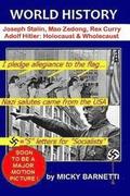 World History 1/8: Anarchaeology, Misanthropology, Adolf Hitler, Joseph Stalin, Mao Zedong, Rex Curry, Socialist Crusades, Latest Dark Ag