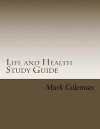 Mark Coleman - Life and Health Study Guide, Häftad. Tillgänglighet: Lägg i varukorg
