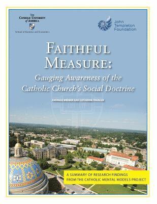 Catherine Pakaluk, Andreas Widmer - Faithful Measure: Gauging Awareness of the Catholic Church's Social Doctrine, Häftad