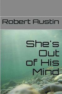Robert Austin - She's Out of His Mind, Häftad. Tillgänglighet: Lägg i varukorg