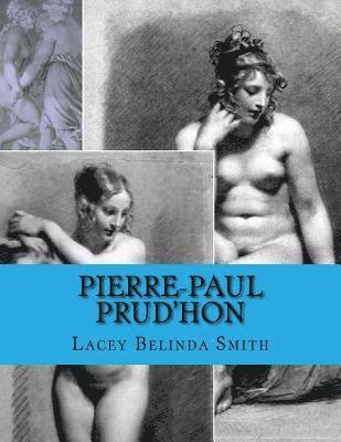Lacey Belinda Smith - Pierre-Paul Prud'hon, Häftad