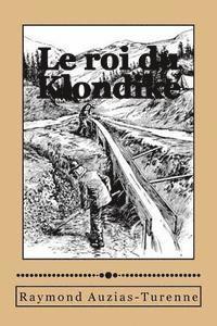 Raymond Auzias-Turenne, B. Ballin - Le roi du Klondike, Häftad