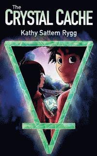 Kathy Sattem Rygg - The Crystal Cache, Häftad