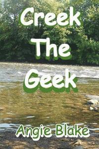Angie Blake - Creek the Geek, Häftad. Tillgänglighet: Lägg i varukorg