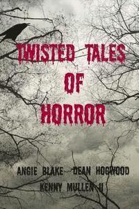 Kenny Mullen II, Dean Hogwood - Twisted Tales of Horror, Häftad. Tillgänglighet: Lägg i varukorg
