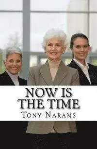 Tony Narams - Now is the Time: Habits that will Change Your Life!, Häftad. Tillgänglighet: Lägg i varukorg