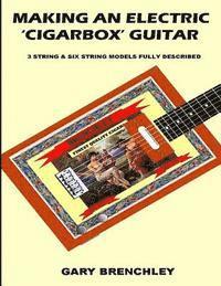 Making an Electric 'Cigarbox' Guitar av Gary Brenchley