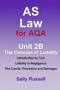 Sally Russell - AS Law for AQA Unit 2B The Concept of Liability: Introduction to Tort: Liability in Negligence. The Courts: Procedure and Damages, Häftad. Tillgänglighet: Lägg i varukorg