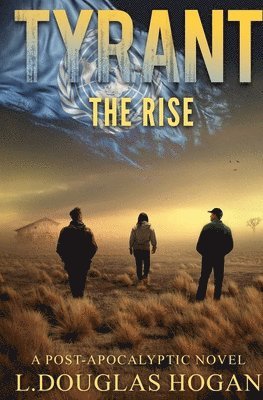 L. Douglas Hogan - Tyrant: The Rise, Häftad. Tillgänglighet: Lägg i varukorg