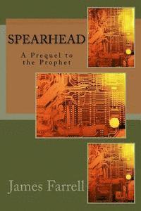 James Farrell - Spearhead: A Prequel to the Prophet, Häftad. Tillgänglighet: Lägg i varukorg