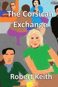 Robert Keith - The Corsican Exchange: In Black & White, Häftad. Tillgänglighet: Lägg i varukorg