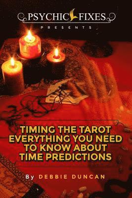 Debbie Duncan - Timing the Tarot: Everything you need to know about Time Predictions, Häftad. Tillgänglighet: Lägg i varukorg