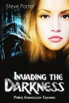 Steve Porter - Invading the Darkness, Häftad