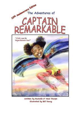 Rochelle O'Neal Thorpe - Adventures of Captain Remarkable (chapter book), Häftad
