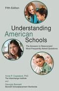 Understanding American Schools: The Answers to Newcomers' Most Frequently Asked Questions