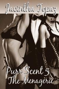 Jacintha Topaz - Purr Scent V: The Menagerie: Purr Billionaire BDSM MFF Menage Erotic Romance, Häftad. Tillgänglighet: Lägg i varukorg
