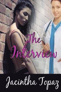 Jacintha Topaz - The Interview: A Lesbian Medical BDSM Erotic Romance, Häftad. Tillgänglighet: Lägg i varukorg