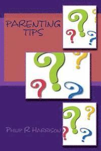 Philip R. Harrison - Parenting Tips, Häftad