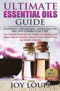 Joy Louis - Ultimate Essential Oils Guide: Essential Oils Guide + Essential Oil Recipes COMBO 2 IN 1 SET - Top Essential Oil Recipes for Weight Loss, Beauty, Ant, Häftad. Tillgänglighet: Lägg i varukorg
