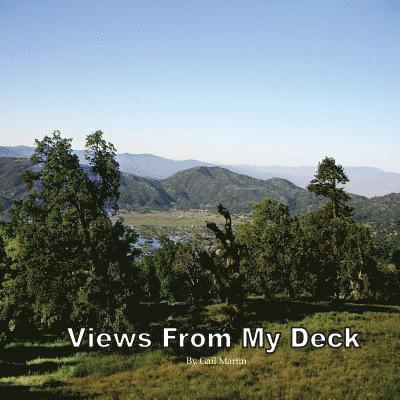 Gail Martin - Views From My Deck, Häftad. Tillgänglighet: Lägg i varukorg