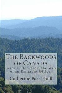 Catherine Parr Traill - Backwoods of Canada, Häftad. Tillgänglighet: Lägg i varukorg