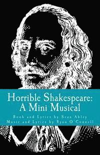 Ryan O'Connell, Sean Abley - Horrible Shakespeare, Häftad. Tillgänglighet: Lägg i varukorg