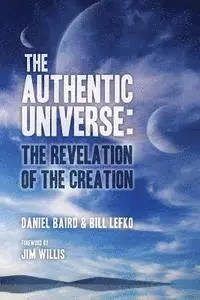Bill Lefko - The Authentic Universe: The Revelation of the Creation, Häftad. Tillgänglighet: Lägg i varukorg