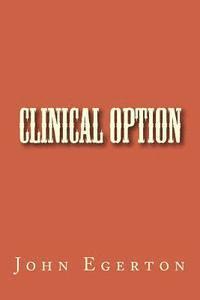 John Egerton - Clinical Option, Häftad. Tillgänglighet: Lägg i varukorg
