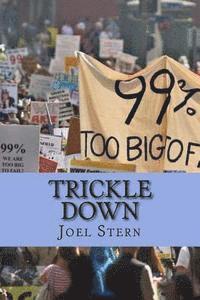 Joel Stern - Trickle Down: How the 99% Fought Back and Won, Häftad. Tillgänglighet: Lägg i varukorg