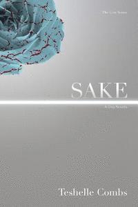 Teshelle Combs - Sake: A Grey Novella, Häftad