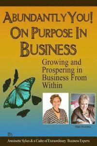 Antoinette Sykes, Shari Molchan - Abundantly You on Purpose in Business: Put Your Name On It, Häftad. Tillgänglighet: Lägg i varukorg