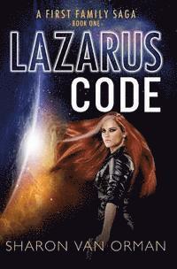 Sharon Van Orman - Lazarus Code: A First Family Saga, Häftad. Tillgänglighet: Lägg i varukorg