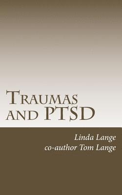 Tom Lange, Linda Lange - Traumas and PTSD: Living Free!, Häftad