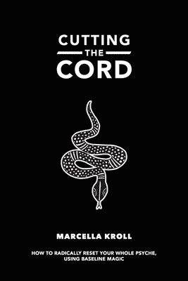 Marcella Kroll - Cutting the Cord, Häftad. Tillgänglighet: Tillfälligt slut