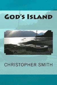 Christopher B. Smith - God's Island, Häftad. Tillgänglighet: Lägg i varukorg