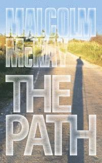 Malcolm McKay - The Path, Häftad. Tillgänglighet: Lägg i varukorg