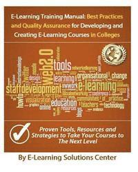 E-Learning Solutions Center, Jasmine Renner - E-Learning Training Manual: Best Practices and Quality Assurance: For Developing and Creating E-learning Courses in Colleges and Universities, Häftad. Tillgänglighet: Lägg i varukorg