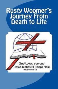 Charles Colson, Thomas L. Shelton - Rusty Woomer's Journey From Death to Life, Häftad