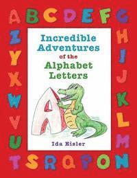 Ida Eisler - Incredible Adventures of the Alphabet Letters, Häftad. Tillgänglighet: Lägg i varukorg